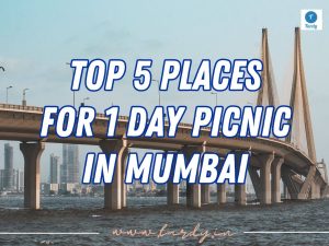 Places for 1 day picnic in Mumbai